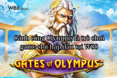 Hướng dẫn cách chơi slot game cánh cổng Olympus W88 chi tiết