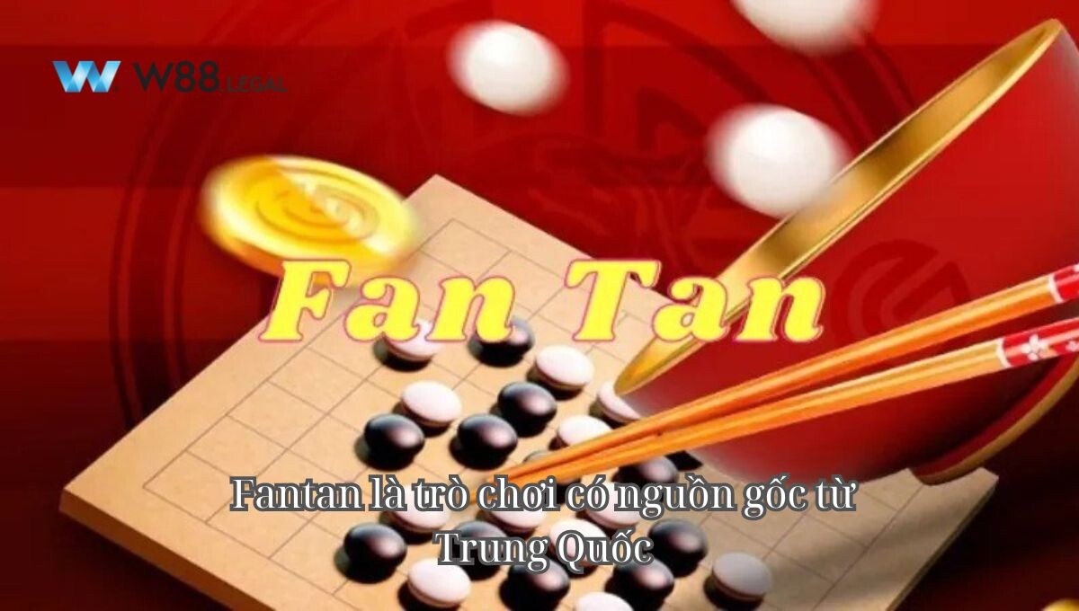 Fantan là trò chơi có nguồn gốc từ Trung Quốc