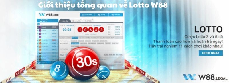 Giới thiệu tổng quan về Lotto W88