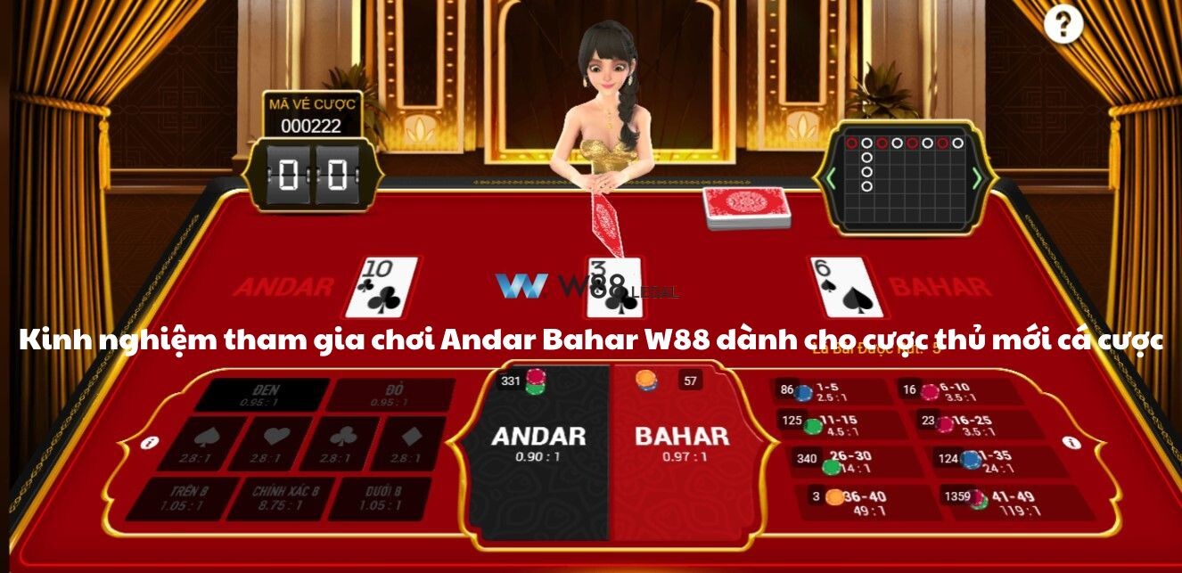 Kinh nghiệm tham gia chơi Andar Bahar W88 dành cho cược thủ mới cá cược