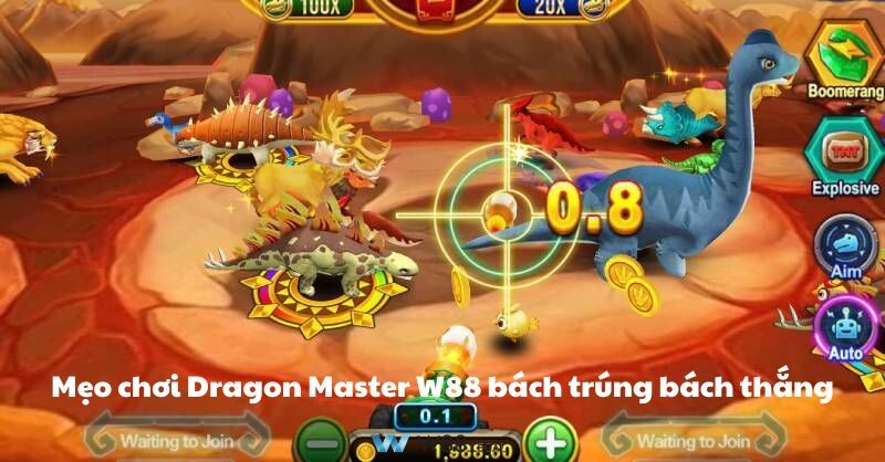 Mẹo chơi Dragon Master W88 bách trúng bách thắng