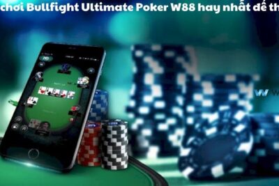 Bullfight Ultimate Poker W88 – Game bài Poker cực cuốn tại W88