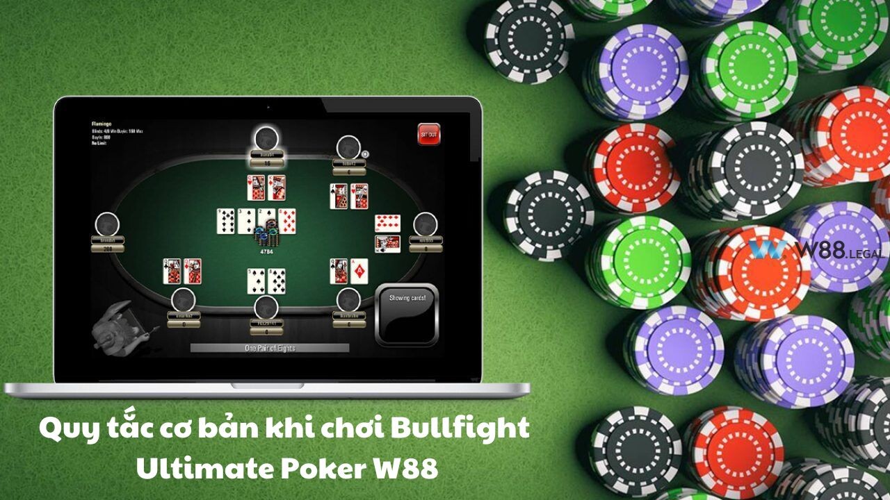 Quy tắc cơ bản khi chơi Bullfight Ultimate Poker W88