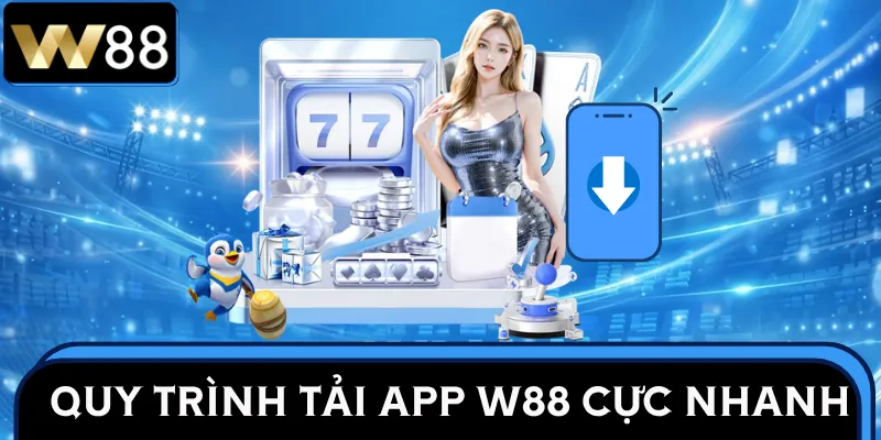 tai-app-w88-quy-trinh-cai-dat