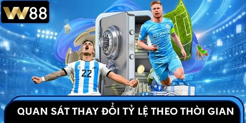 ty-le-keo-chuan-theo-doi-thay-doi